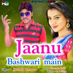 Jaanu Bashwari Main